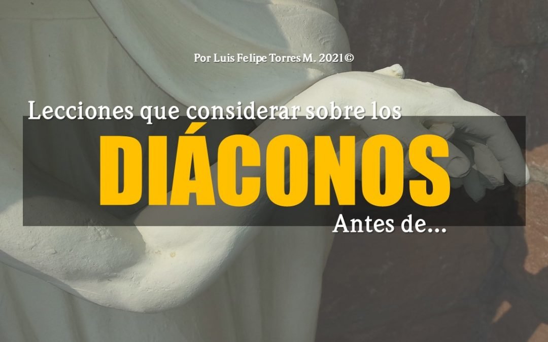 DIÁCONOS, ANTES DE…
