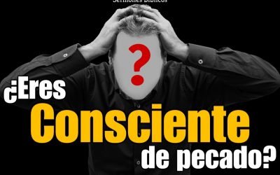 ¿Eres consciente de Pecado?