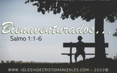 Bienaventurados – Salmos 1:1-6